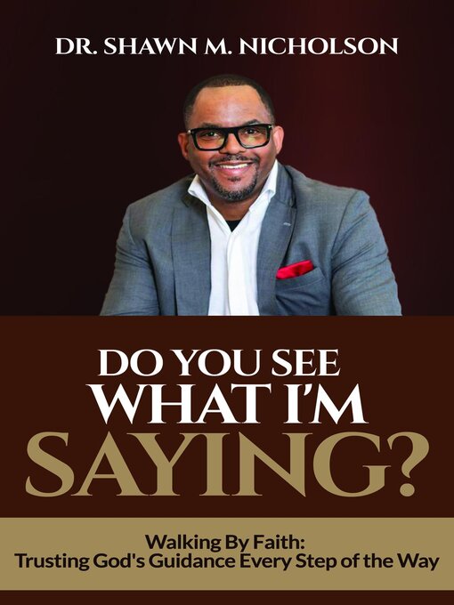 Title details for Do You See What I'm Saying? by Dr. Shawn M Nicholson - Available